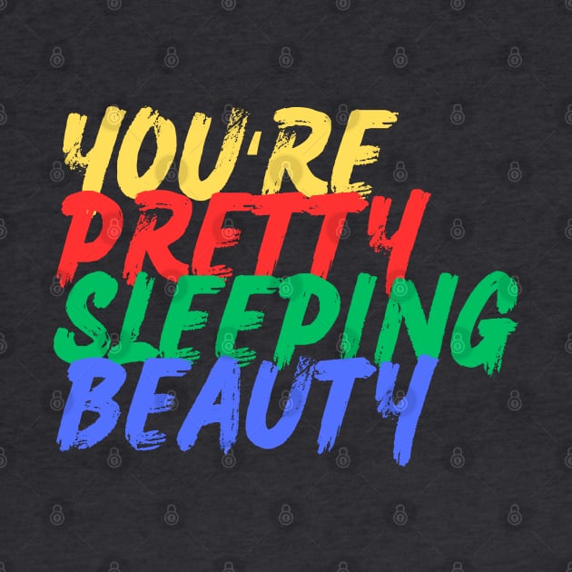 You're Pretty Sleeping Beauty (Mood Colors) - Pocket ver. by Mood Threads